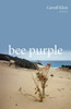 Carroll Klein, Bee Purple — Poetry